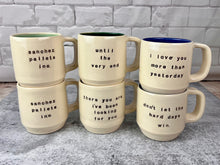 Load image into Gallery viewer, a variety of custom mugs made for customers.  Customized sayings for friends or collegues. Standard turquoise glaze inside, or interior color upgrades of your choice.